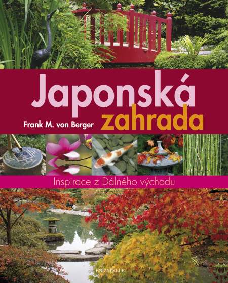 JAPONSKÁ ZAHRADA Frank M. von Berger   